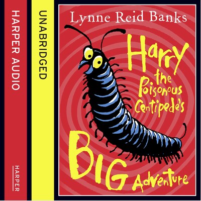 Harry the Poisonous Centipede’s Big Adventure