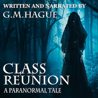 Class Reunion: A Paranormal Tale – omslag til lydbogen af G.M.Hague