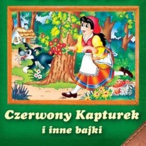 Czerwony Kapturek i inne bajki – okładka audiobooka, autor Magdalena Kuczyńska