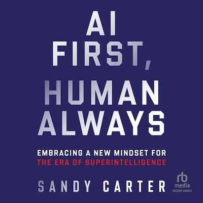 AI First, Human Always – omslag til lydbogen af Sandy Carter