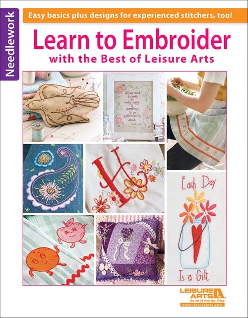 Learn to Embroider with the Best of Leisure Arts: Easy Basics Plus Designs for Experienced Stitchers, Too! – omslag til lydbogen af Leisure Arts