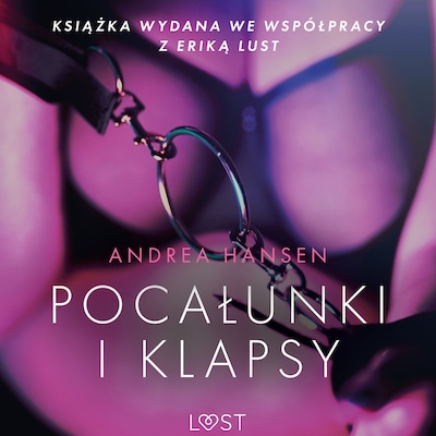 Pocałunki i klapsy - opowiadanie erotyczne – okładka audiobooka, autor Andrea Hansen