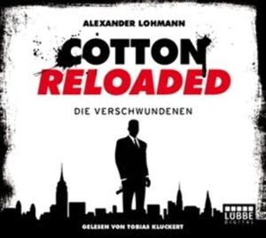 Die Verschwundenen (Cotton Reloaded 4) – okładka audiobooka, autor Alexander Lohmann