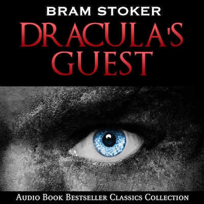 Dracula's Guest: Audio Book Bestseller Classics Collection