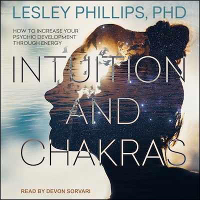Intuition and Chakras – omslag til lydbogen af Lesley Phillips, PhD