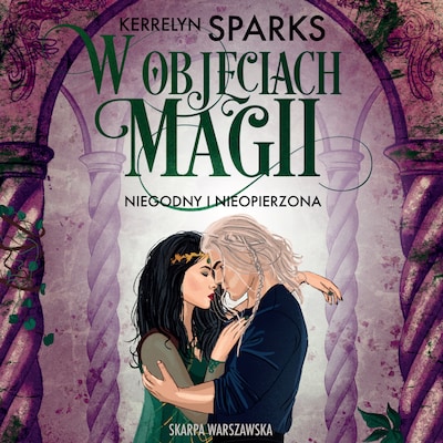 W objęciach magii. Niegodny i nieopierzona – okładka audiobooka, autor Kerrelyn Sparks
