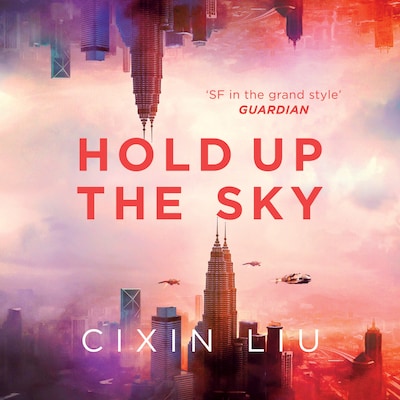Hold Up The Sky – omslag til lydbogen af Cixin Liu