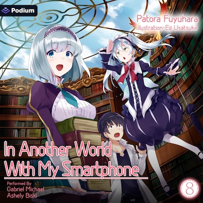 In Another World With My Smartphone: Volume 8 – omslag til lydbogen af Patora Fuyuhara