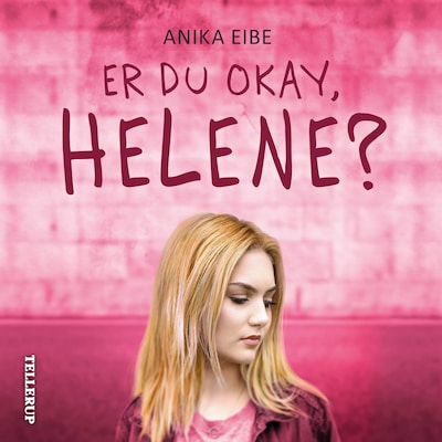 Er du okay, Helene? – omslag til lydbogen af Anika Eibe