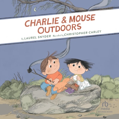 Charlie & Mouse Outdoors – omslag til lydbogen af Laurel Snyder
