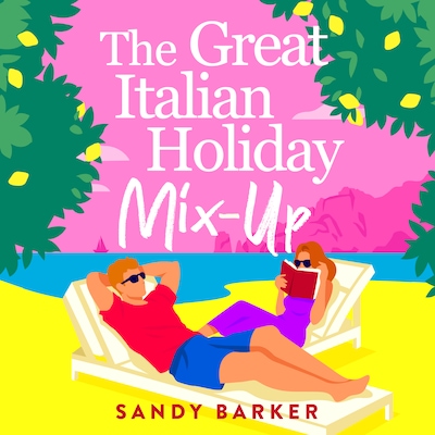 The Great Italian Holiday Mix-up - The hilarious BRAND NEW sun-soaked romance from Sandy Barker for 2026 (Unabridged)