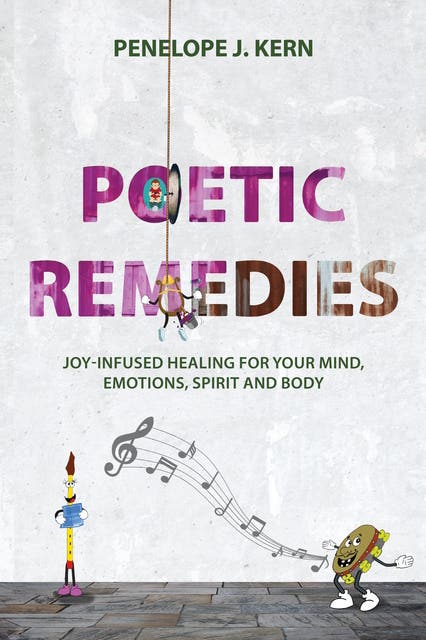 Poetic Remedies: Joy-Infused Healing for your Mind, Emotions, Spirit and Body – omslag til lydbogen af Penelope J Kern