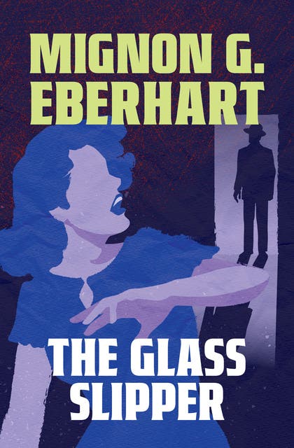 The Glass Slipper – omslag til lydbogen af Mignon G Eberhart