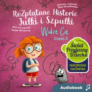 Rozplątane Historie Julki i Szpulki cz. 2 „Widzę Cię” - wersja lektorska – okładka audiobooka, autor Maja Strzałkowska