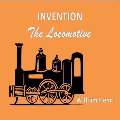 Invention: The locomotive