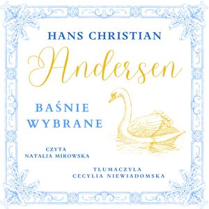 Baśnie wybrane – okładka audiobooka, autor Hans Christian Andersen