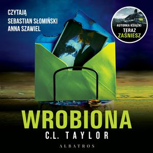 Wrobiona – okładka audiobooka, autor C.L. Taylor