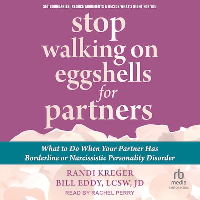 Stop Walking on Eggshells for Partners – omslag til lydbogen af Randi Kreger, Bill Eddy, LCSW, JD