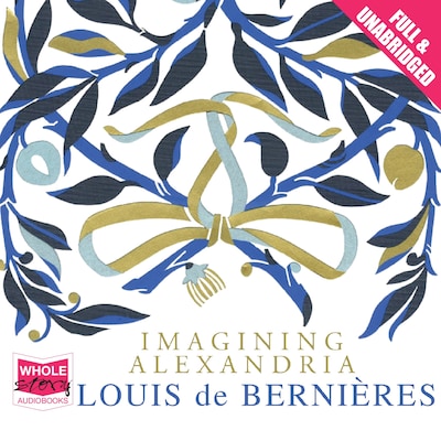 Imagining Alexandria – omslag til lydbogen af Louis de Bernières