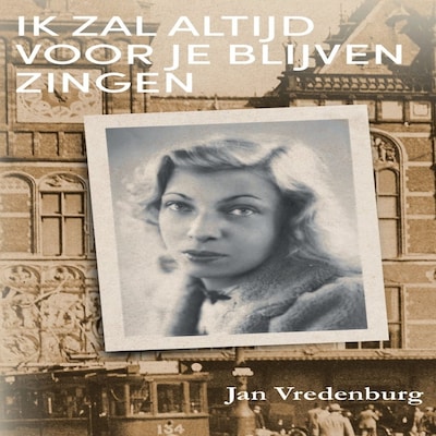 Ik zal altijd voor je blijven zingen – omslag van het luisterboek van Jan Vredenburg