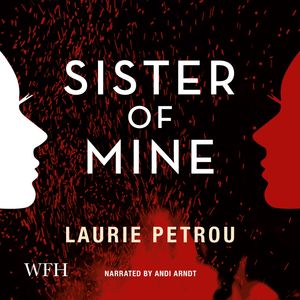 Sister of Mine – okładka audiobooka, autor Laurie Petrou