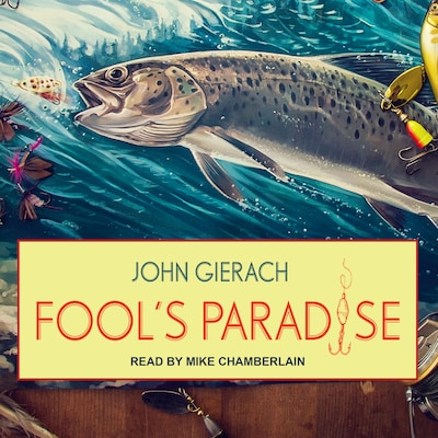 Fool's Paradise – omslag til lydbogen af John Gierach