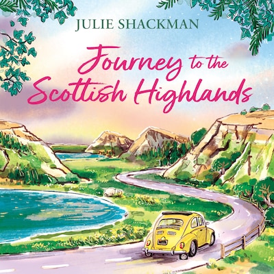 Journey to the Scottish Highlands – omslag til lydbogen af Julie Shackman