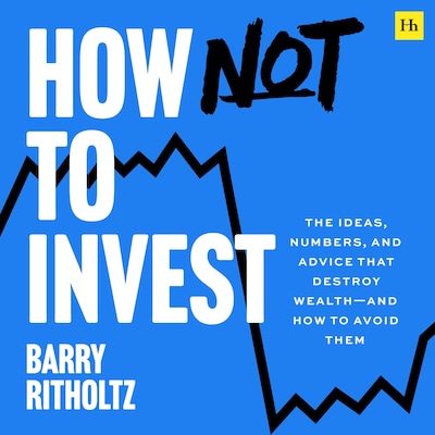 How Not to Invest – omslag til lydbogen af Barry Ritholtz