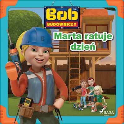 Bob Budowniczy - Marta ratuje dzień – okładka audiobooka, autor Mattel