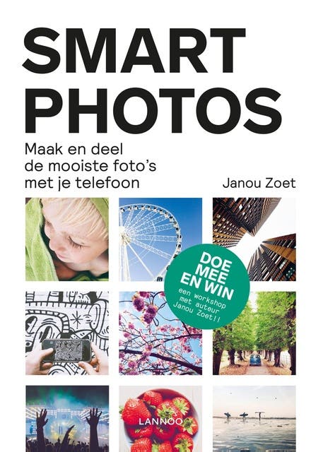 Smartphotos: Maak en deel de mooiste foto's met je telefoon – omslag van het luisterboek van Janou Zoet