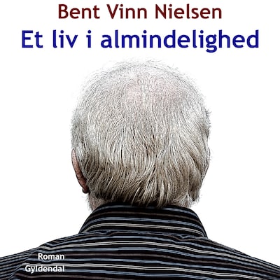 Et liv i almindelighed – omslag til lydbogen af Bent Vinn Nielsen