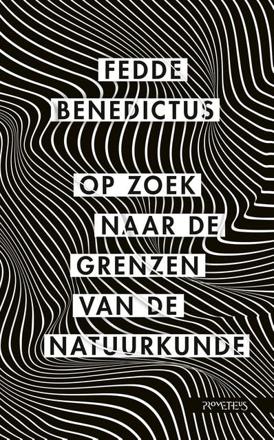 Op zoek naar de grenzen van de natuurkunde – omslag van het luisterboek van Fedde Benedictus