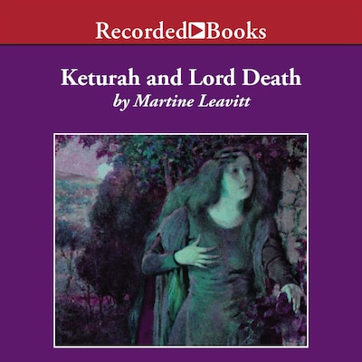 Keturah and Lord Death – omslag til lydbogen af Martine Leavitt