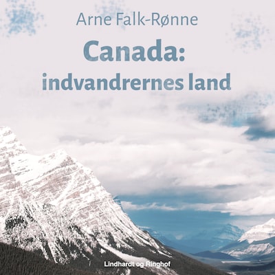 Canada. Indvandrernes land – omslag til lydbogen af Arne Falk-Rønne
