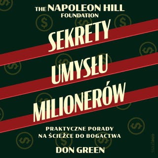 Sekrety umysłu milionerów. Praktyczne porady na ścieżce do bogactwa – okładka audiobooka, autor Don Green, Napoleon Hill Foundation