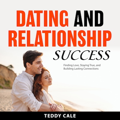Dating and Relationship Success