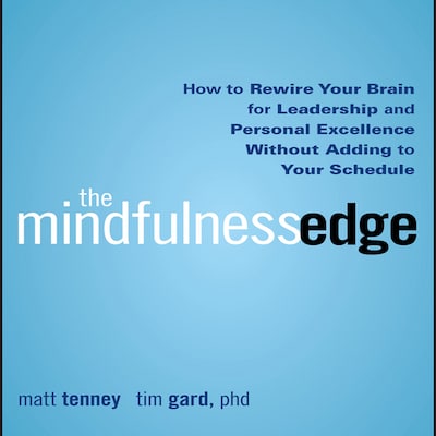 The Mindfulness Edge – omslag til lydbogen af Timothy Gard, Matt Tenney
