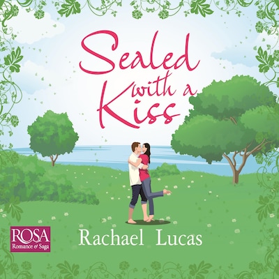 Sealed With a Kiss – omslag til lydbogen af Rachael Lucas