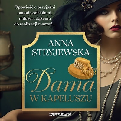 Dama w kapeluszu – okładka audiobooka, autor Anna Stryjewska