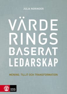Värderingsbaserat ledarskap : mening, tillit och transformation – omslag till ljudboken av Julia Norinder