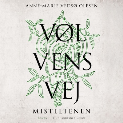 Vølvens vej - Misteltenen – omslag til lydbogen af Anne-Marie Vedsø Olesen