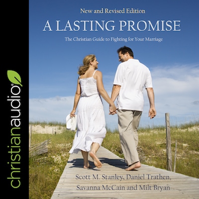 A Lasting Promise – omslag til lydbogen af Scott M. Stanley, Daniel Trathen, Savanna McCain