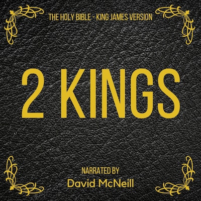 The Holy Bible - 2 Kings