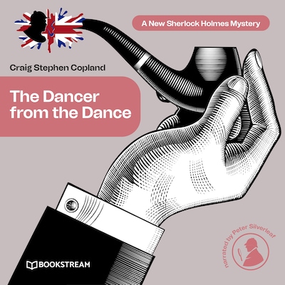 The Dancer from the Dance - A New Sherlock Holmes Mystery, Episode 30 (Unabridged)