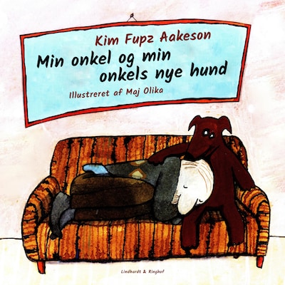 Min onkel og min onkels nye hund – omslag til lydbogen af Kim Fupz Aakeson