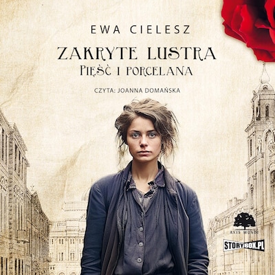 Zakryte lustra. Tom 4. Pięść i porcelana – okładka audiobooka, autor Ewa Cielesz