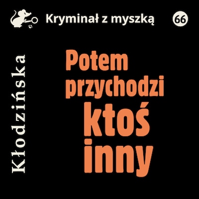 Potem przychodzi ktoś inny – okładka audiobooka, autor Anna Kłodzińska