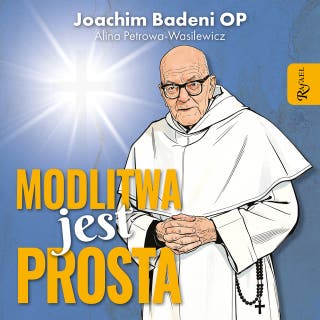 Modlitwa jest prosta – okładka audiobooka, autor Joachim Badeni OP