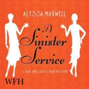 A Sinister Service – okładka audiobooka, autor Alyssa Maxwell