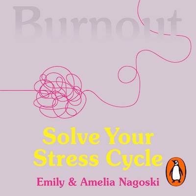 Burnout – omslag til lydbogen af Emily Nagoski, Amelia Nagoski
